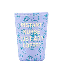 Load image into Gallery viewer, Instant Nurse To-Go Cup Koozie
