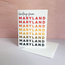 Load image into Gallery viewer, Greetings From Maryland Greeting Card