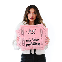 Load image into Gallery viewer, Pillow Welcome To The Sh*T Show Funny Plush Toy Cute Gift
