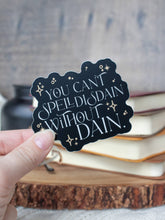 Load image into Gallery viewer, Fourth Wing | You Can't Spell Disdain Without Dain Sticker
