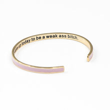 Load image into Gallery viewer, You Didn&#39;t Wake Up To be Weak Enamel Bangle Bracelet
