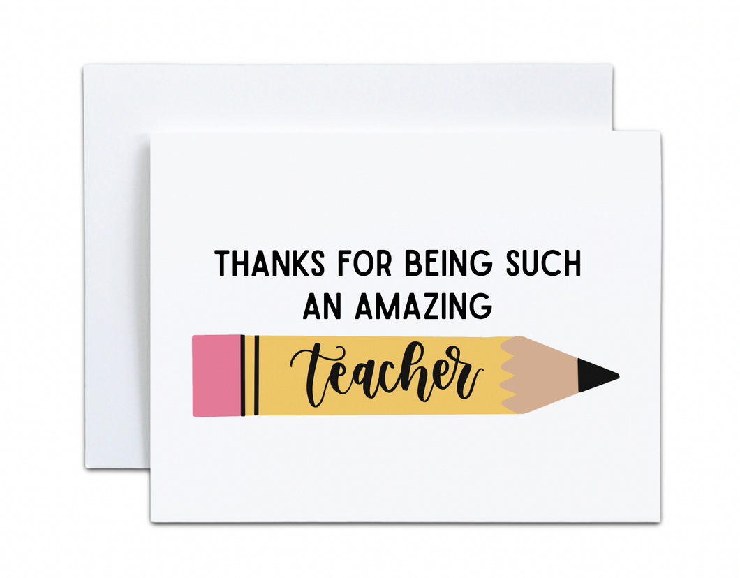 Thanks for Being Such an Amazing Teacher | Teacher Appreciation Card | Pencil Card for Teacher | End of the Year Teacher, Educator Gift