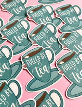 Load image into Gallery viewer, Fueled by Tea Sticker
