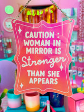 Load image into Gallery viewer, Woman in Mirror is Stronger Than She Appears / Engraved Mirror: Pink-Tinted Iridescent Acrylic
