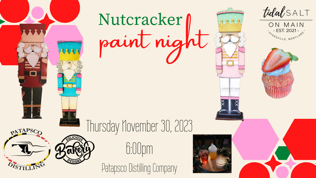 SOLD OUT-Holiday nutcracker paint night at Patapsco Distilling November 30