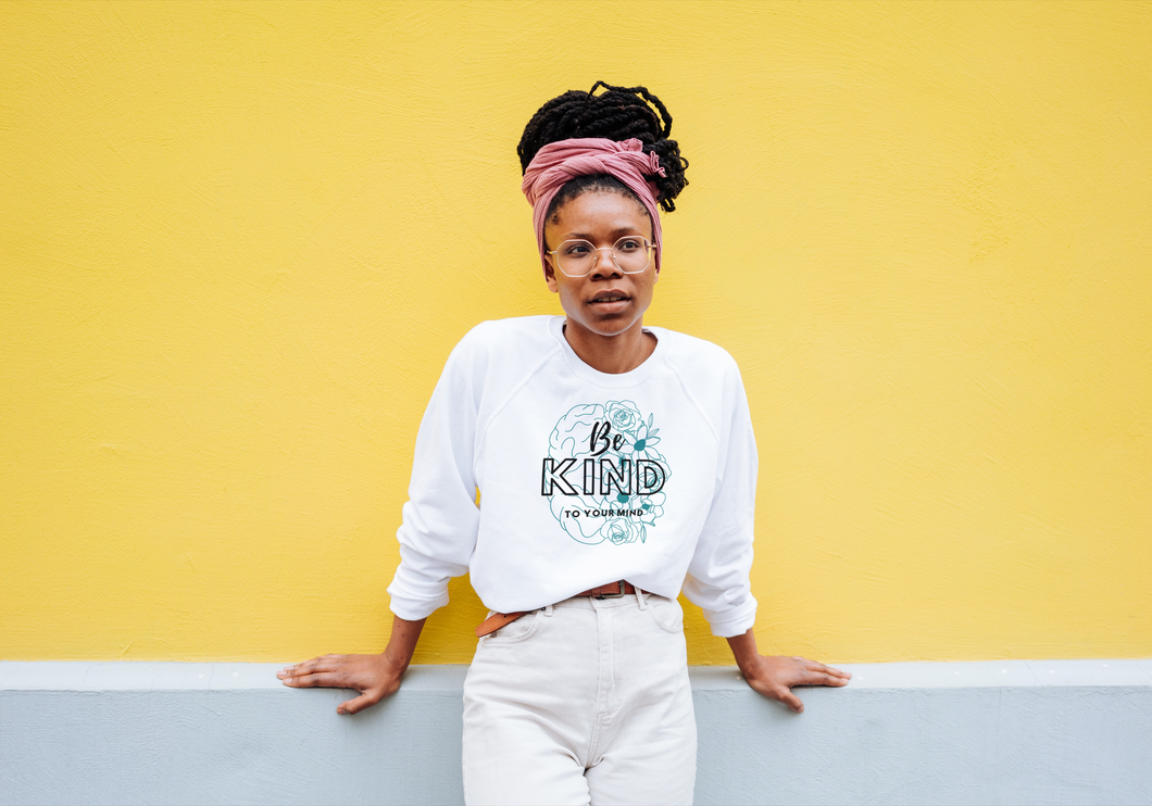 Be kind to your mind apparel