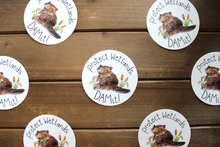Load image into Gallery viewer, Protect Wetlands, DAMIT Beaver Sticker (Round)
