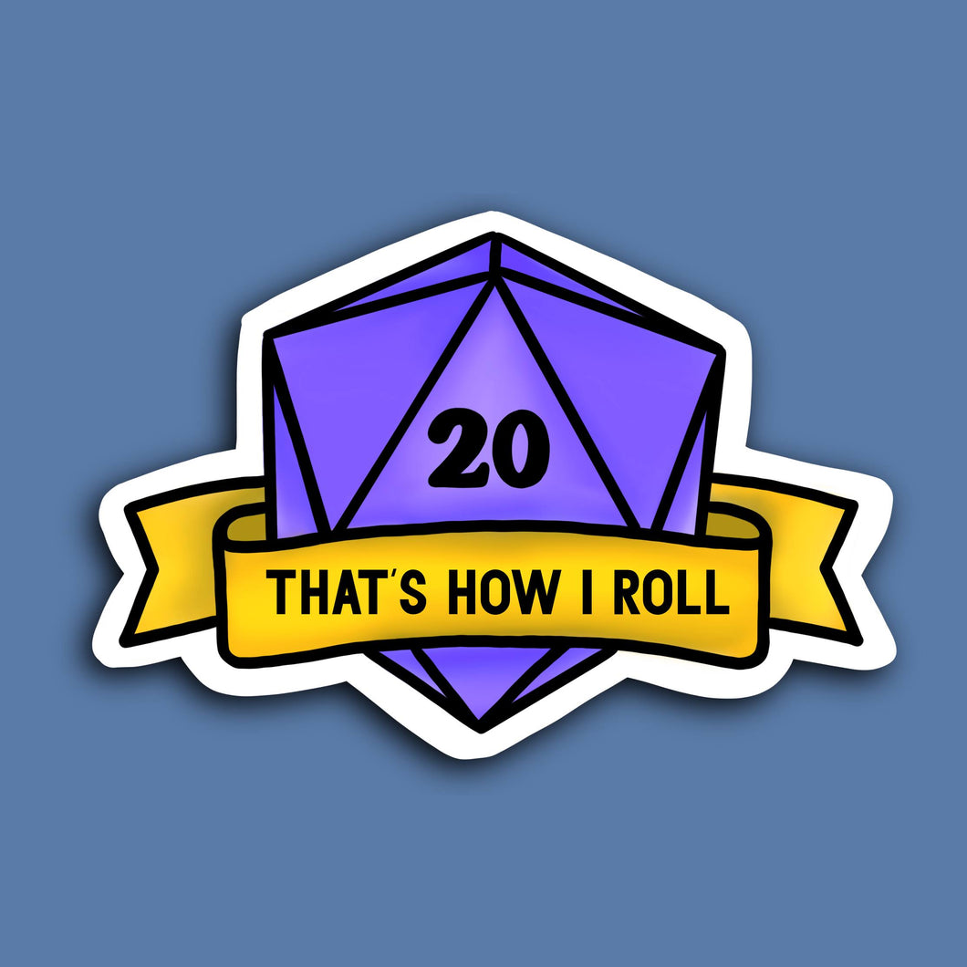 That’s How I Roll Sticker