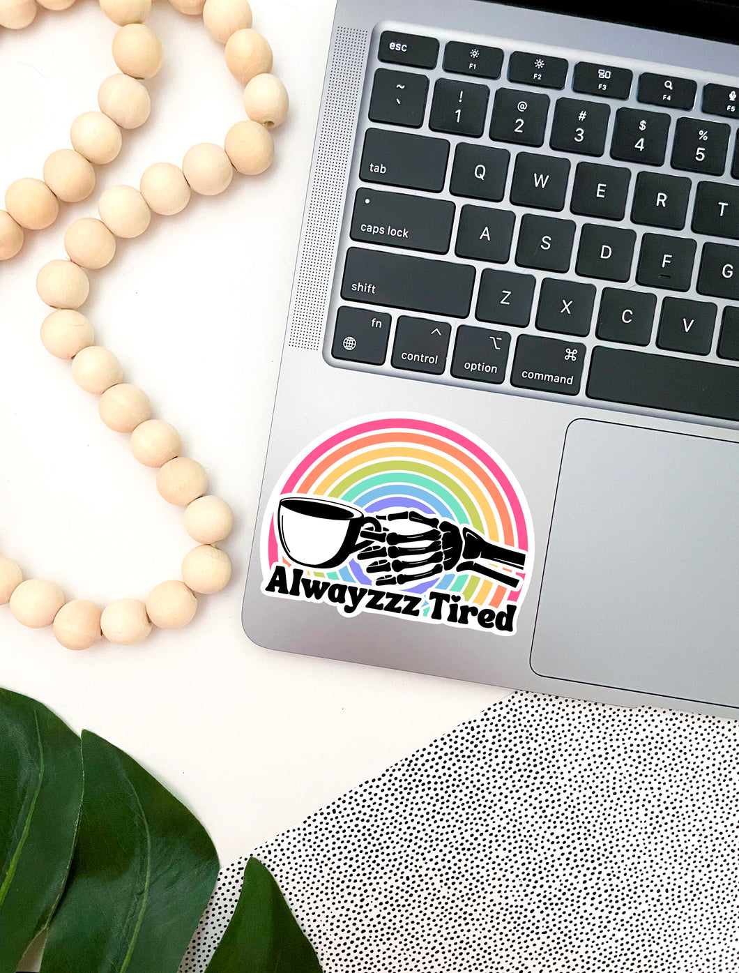 Always Tired Sticker