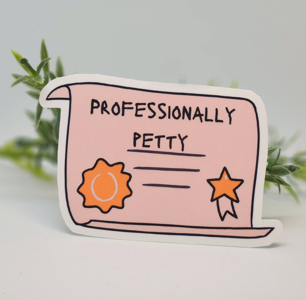 Professionally petty sticker witty sassy glossy waterproof
