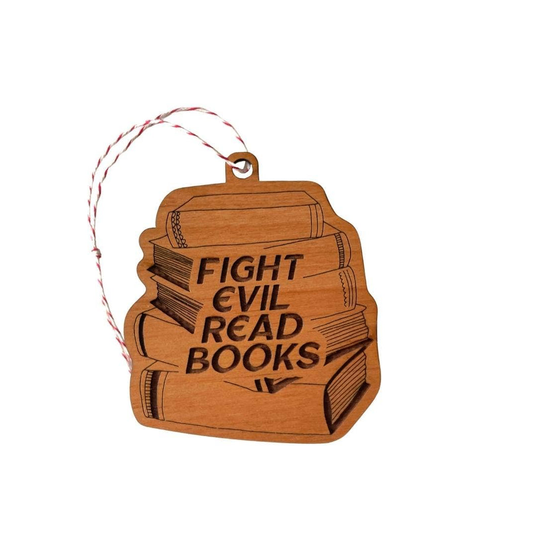 Fight Evil Read Books Wooden Ornament