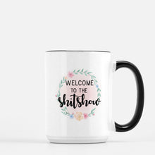 Load image into Gallery viewer, welcome to the shit show 15oz ceramic mug
